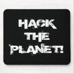 Tapis De Souris Hack the Planet<br><div class="desc">Pirater la planète avec votre tapis de souris !</div>