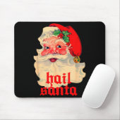 Tapis De Souris Hail Santa Ugly Christmas  (Avec souris)