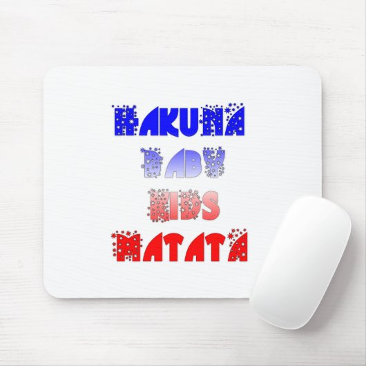 Tapis De Souris Hakuna Matata Bébé & Enfants : Conception de coule (Avec souris)