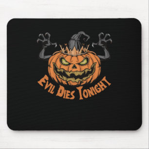 Tapis De Souris Halloween effrayant Dire Que Le Mal Meure Ce Soir