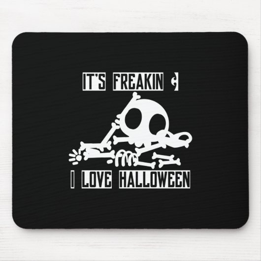 Tapis De Souris Halloween It Is Freakin (Devant)