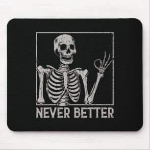 Tapis De Souris Halloween pour les femmes jamais mieux Skeleton Dr