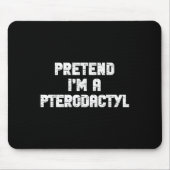 Tapis De Souris Halloween Pretend Im Pterodactyl Costume Lazy Dino (Devant)