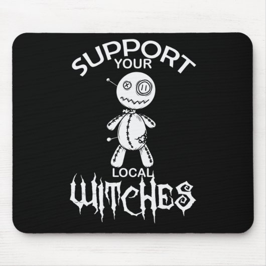 Tapis De Souris Halloween Voodoo Pouppe "Support Your Local Witche (Devant)