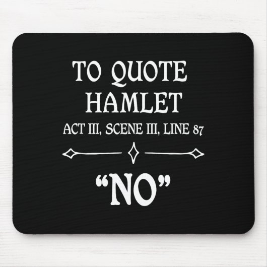 Tapis De Souris Hamlet Quote Sarcastic Funny Gift Actors Theatre (Devant)