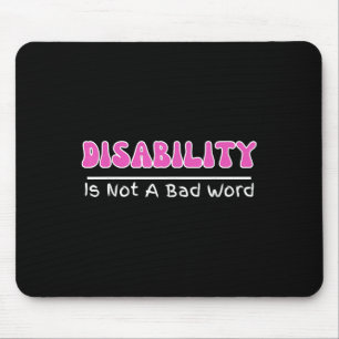 Tapis De Souris Handicap N'Est Pas Un Mauvais Mot, Handicap Fierté