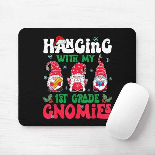 Tapis De Souris Hanging With My 1st Grade Gnome Christmas Funny Te (Avec souris)