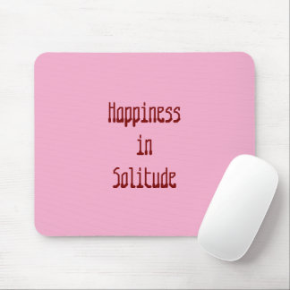 Tapis De Souris Happiness in Solitude Mousepad