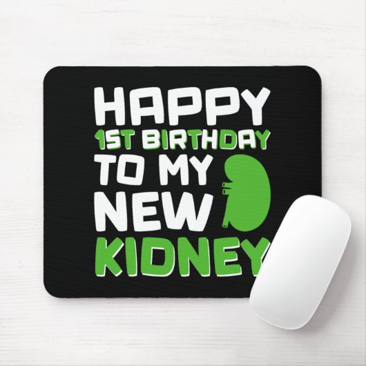Tapis De Souris Happy 1st Birthday To My New Kidney - Kidney Trans (Avec souris)