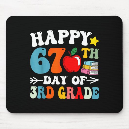 Tapis De Souris Happy 67th Day Of 3rd Grade Teachers 67 Days Of Sc (Devant)