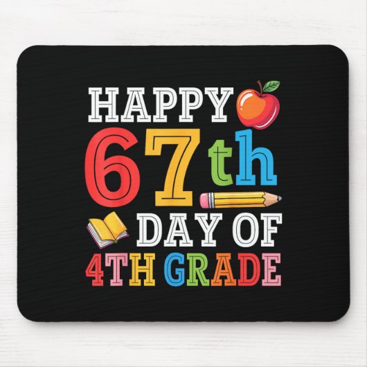 Tapis De Souris Happy 67th Day Of 4th Grade Teacher Student 67 Day (Devant)