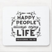 Tapis De Souris Happy Life with Faith – Proverbs 15:15 Art (Devant)
