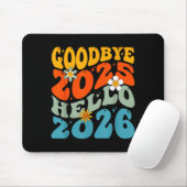 Tapis De Souris Happy New Year 2026 Goodbye 2025 Hello 2026 (Avec souris)