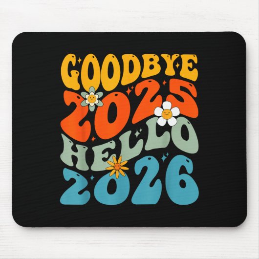 Tapis De Souris Happy New Year 2026 Goodbye 2025 Hello 2026 (Devant)