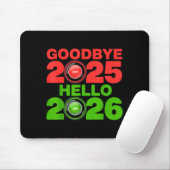 Tapis De Souris Happy New Year 2026 Goodbye 2025 Hello 2026  (Avec souris)