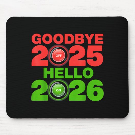Tapis De Souris Happy New Year 2026 Goodbye 2025 Hello 2026  (Devant)