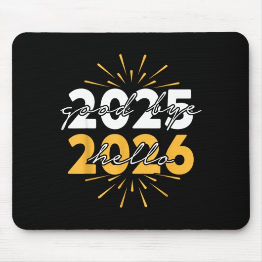 Tapis De Souris Happy New Year 2026 Goodbye 2025 Hello 2026 (Devant)