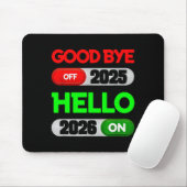 Tapis De Souris Happy New Year 2026 Goodbye 2025 Hello 2026 (Avec souris)