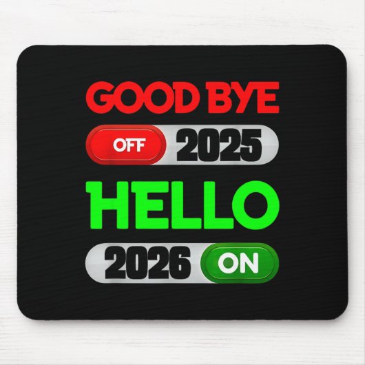 Tapis De Souris Happy New Year 2026 Goodbye 2025 Hello 2026 (Devant)