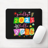 Tapis De Souris Happy New Year 2026 Goodbye 2025 Hello 2026 (Avec souris)
