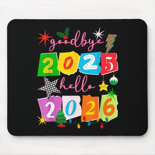 Tapis De Souris Happy New Year 2026 Goodbye 2025 Hello 2026 (Devant)