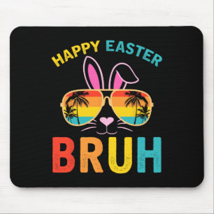 Tapis De Souris Happy Pâques Bruh Shirt Bruh mème drôle Dire Bro