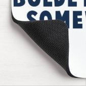 Tapis De Souris Hardiment allant quelque part (Coin)