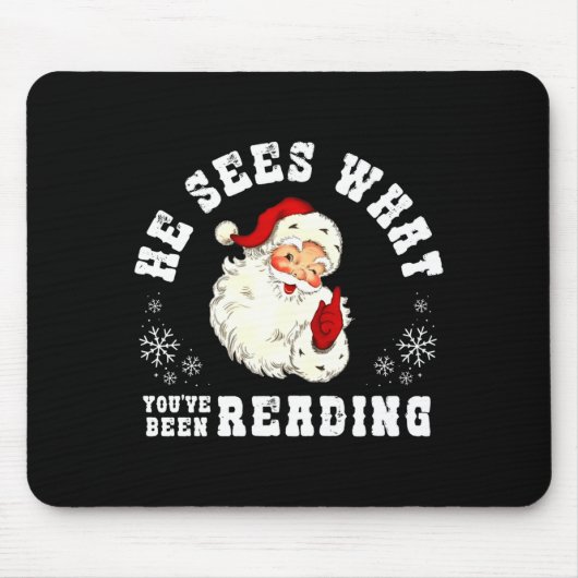 Tapis De Souris He Sees What You've Been Reading Funny Bookish Chr (Devant)
