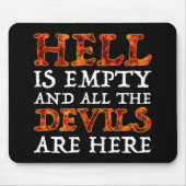 Tapis De Souris Hell Is Empty And All The Devils Are Here (Devant)