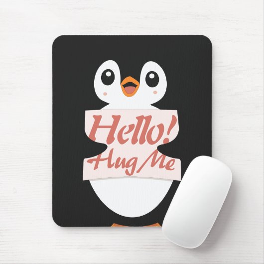 Tapis De Souris Hello! Hug Me - penguin costume personalization (Avec souris)