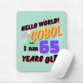 Tapis De Souris Hello World Cobol Programming Language is Age 65 (Avec souris)