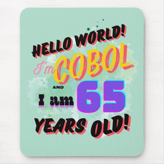 Tapis De Souris Hello World Cobol Programming Language is Age 65 (Devant)