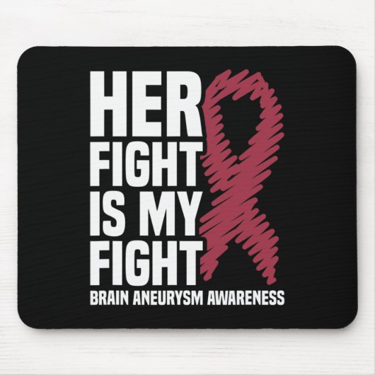 Tapis De Souris Her Fight Is My Fight Brain Aneurysm Awareness 1 (Devant)