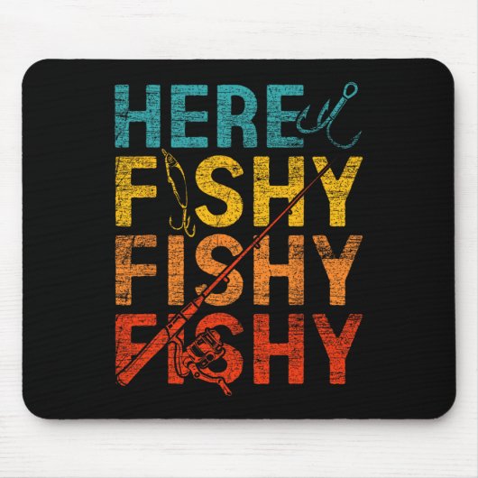 Tapis De Souris Here Fishy Fishy Fishy  (Devant)