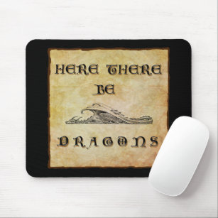 Tapis De Souris Here There Be Dragons