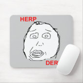 Tapis De Souris Herp Derp Herp Derping (Avec souris)