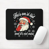 Tapis De Souris He's On The List Not Mine Santa Funny Christmas (Avec souris)