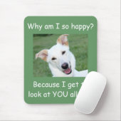 TAPIS DE SOURIS HEUREUX DE VOUS REGARDER MOUSEPAD (Avec souris)