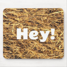 HEY ! Hay Funny Souris Pad