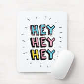 Tapis De Souris Hey Hey (Avec souris)