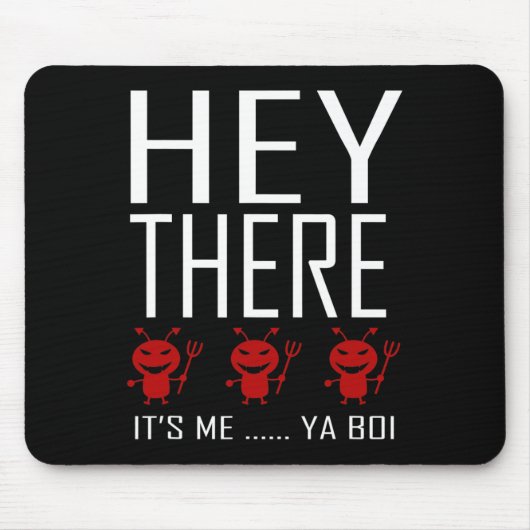 Tapis De Souris Hey There Démons It Me Ya boi Fun Ghost Hunter G (Devant)