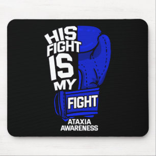 Tapis De Souris His Fight Is My Fight Ataxia Movement War