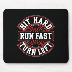 Tapis De Souris Hit Hard Run Fast Turn Left Shirt Men Boy Sell Pla