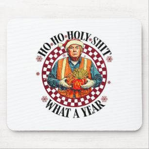 Tapis De Souris Ho Ho Holy What A An Trump - Trump gagne 47e Prés