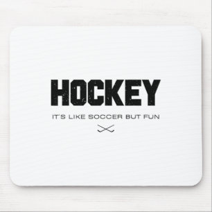 Tapis De Souris Hockey c'est comme le football mais amusant Amateu