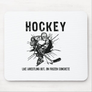 Tapis De Souris Hockey comme la lutte mais sur du béton gelé drôle
