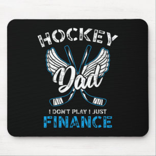 Tapis De Souris Hockey Papa Je ne joue pas I Just Finance