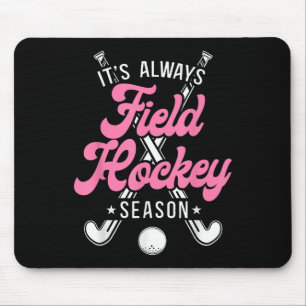 Tapis De Souris Hockey sur gazon C'est toujours la saison de hocke