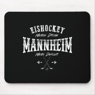 Tapis De Souris Hockey sur glace mon drogue Mannheim mon revendeur