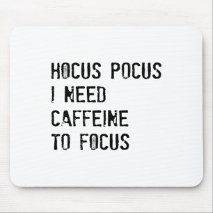 Tapis De Souris Hocus Pocus J'Ai Besoin De Caféine Pour Me Concent